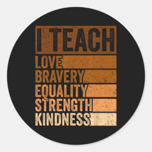 Celebrate Black History Month I Teach Black Histor Classic Round Sticker