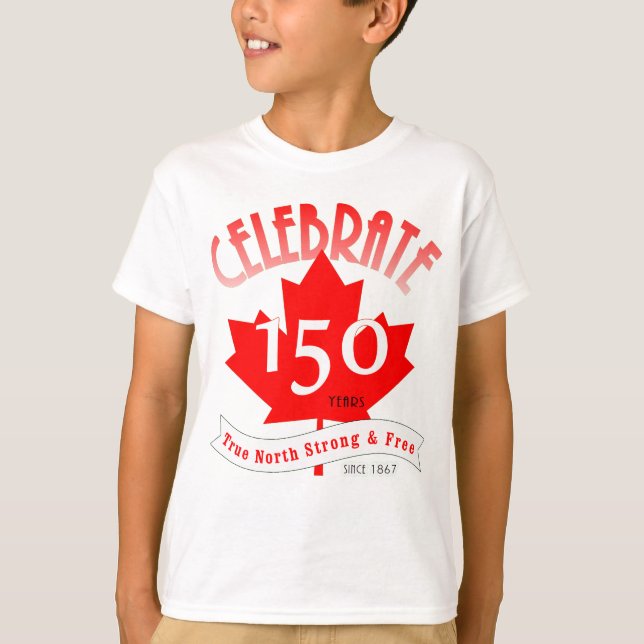 Celebrate Canada 150 Years T-Shirt (Front)