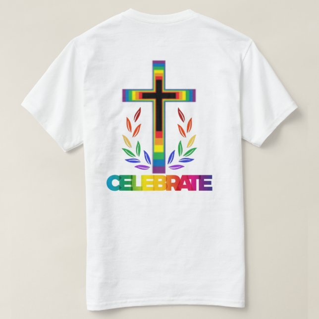 CELEBRATE CHRISTIAN LGBTQIA+ Pride Unisex  T-Shirt (Design Back)