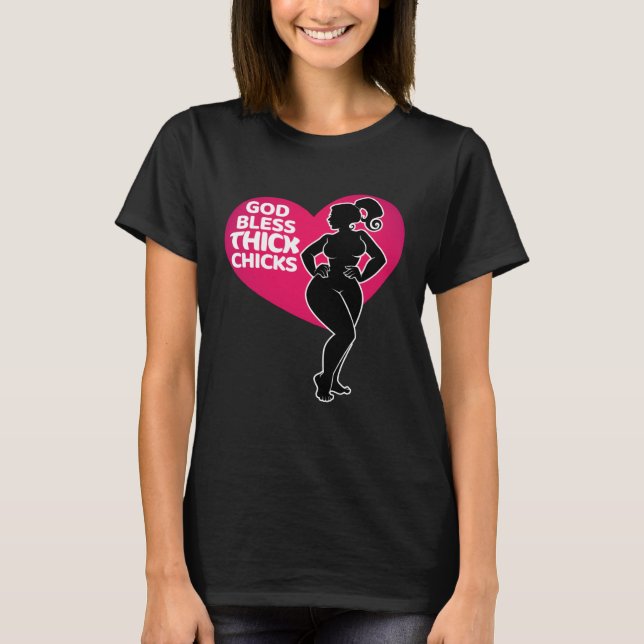 Celebrate Curves with Our God Bless Thick Chicks T-Shirt (Front)
