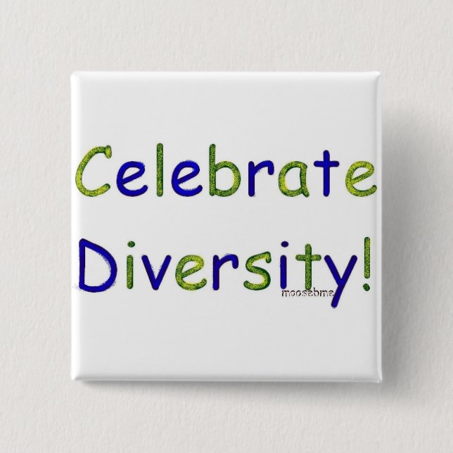 Celebrate Diversity 2 Inch Square Button (Front)