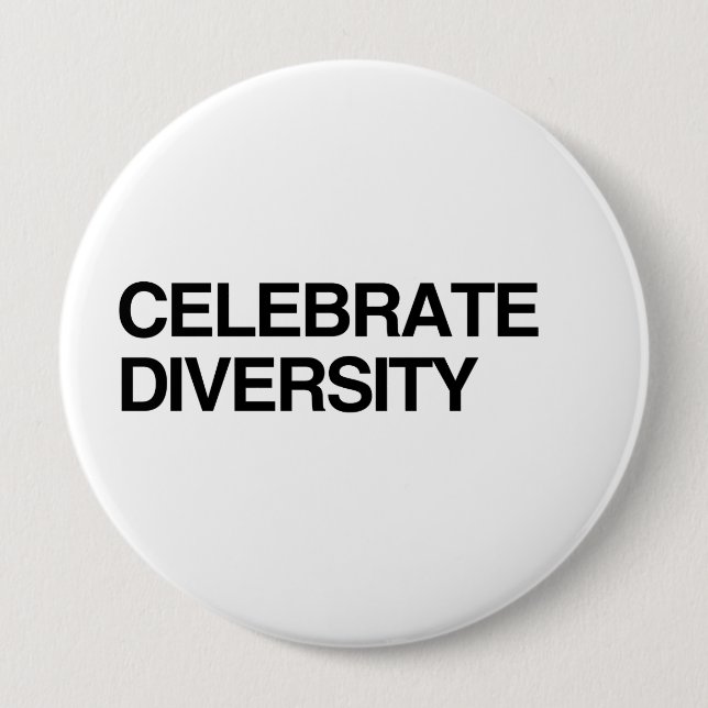 CELEBRATE DIVERSITY 4 INCH ROUND BUTTON (Front)