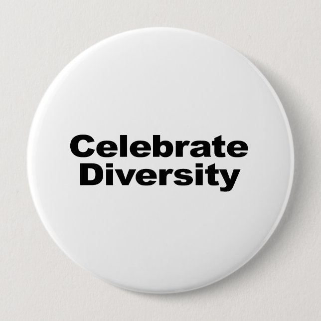 Celebrate Diversity 4 Inch Round Button (Front)