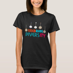 Celebrate Diversity Cute For Banjo Players 2 T-Shirt
