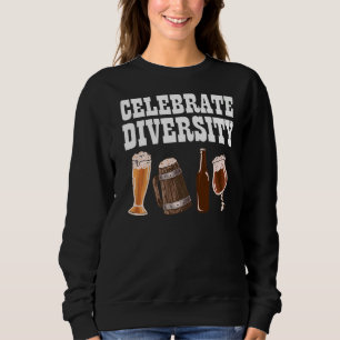 Celebrate Diversity Drink Local Craft Brewing Sweatshirt