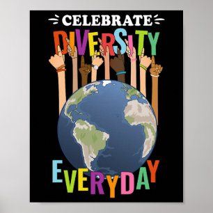 Celebrate Diversity Everyday Teachers School Stude Poster