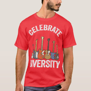 Celebrate Diversity Guitar Lovers Guitarist Funny  T-Shirt