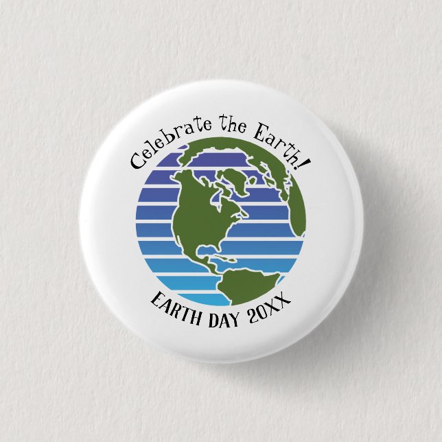 Celebrate Earth Day Blue Green Globe Map Planet 1 Inch Round Button (Front)