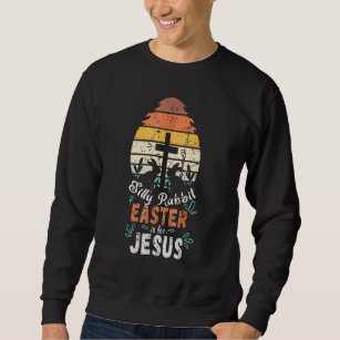 Celebrate Easter Holiday Bunny And God Retro Graph Sweatshirt