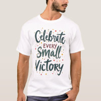 Celebrate Every Small Victory