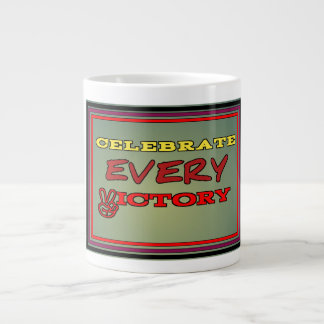 Celebrate every victory  large coffee mug