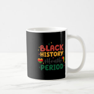 Celebrate Freedom And Equality Black History Month Coffee Mug