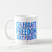 Celebrate Freedom July Fourth Classic Mug