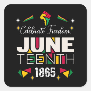 Celebrate Freedom JUNETEEENTH 1865 Black History  Square Sticker
