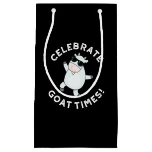 Celebrate Goat Times Positive Animal Pun Dark BG Small Gift Bag