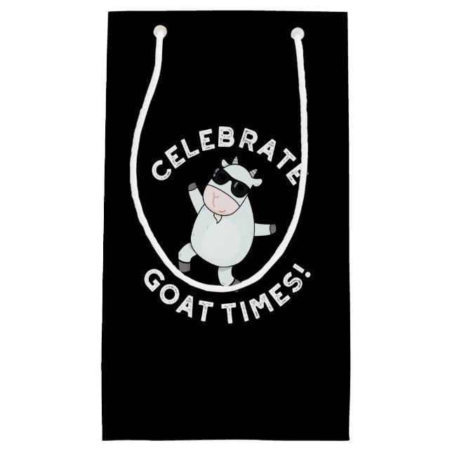 Celebrate Goat Times Positive Animal Pun Dark BG Small Gift Bag (Front)