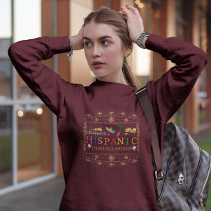 Celebrate Hispanic Heritage Month Design Sweatshirt