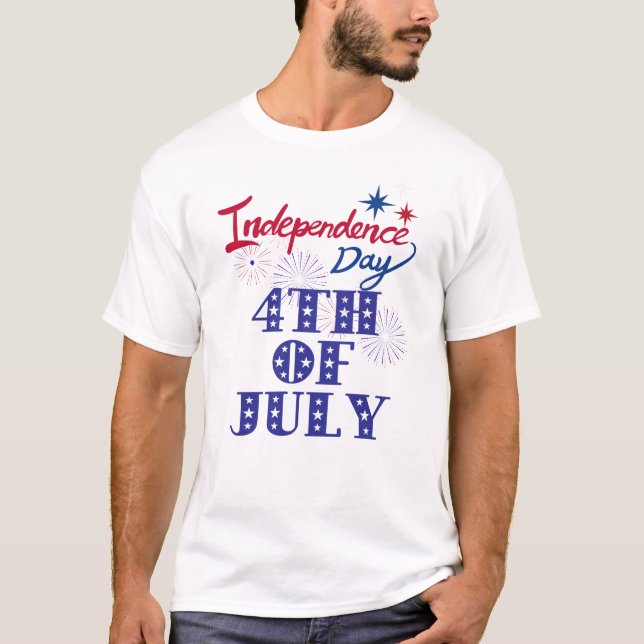Celebrate Independence Day in Style T-Shirt (Front)