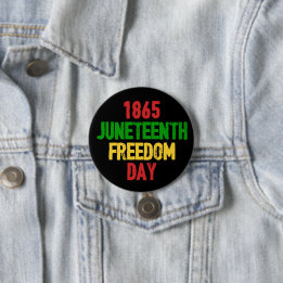 Celebrate June 19 1865 Freedom  3 Inch Round Button
