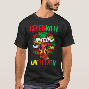 Celebrate Junenth 19 Afro Black History Melanin Wo T-Shirt