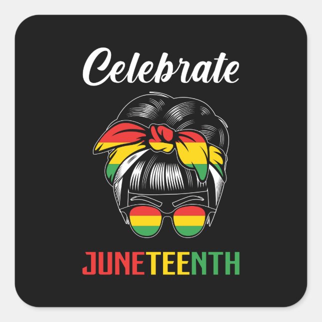 Celebrate Juneteenth | Messy Bun | Red Black Green Square Sticker (Front)