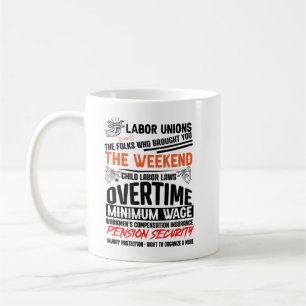 Celebrate Labor Unions' Legacy  Coffee Mug