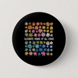 Celebrate Minds Of All Kinds  2 Inch Round Button