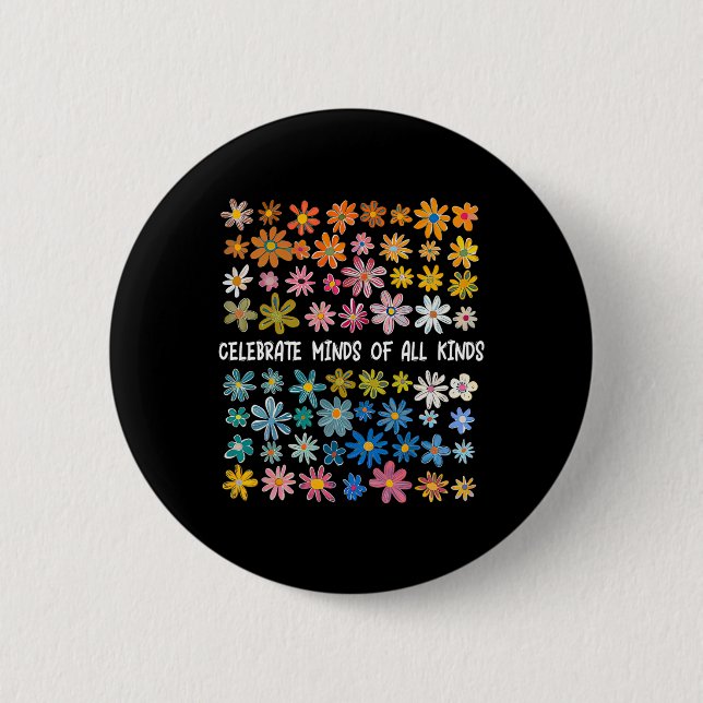 Celebrate Minds Of All Kinds  2 Inch Round Button (Front)