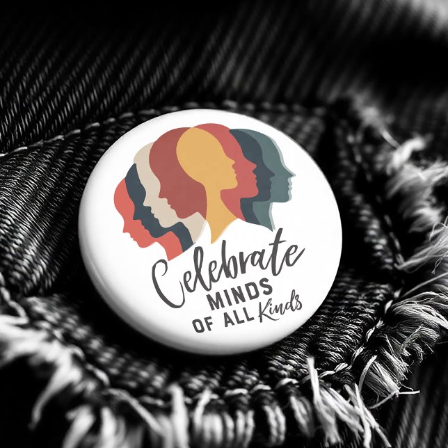 Celebrate Minds of All Kinds 2 Inch Round Button (Powerful visual statement promoting acceptance, empathy, and the celebration of diverse minds.)
