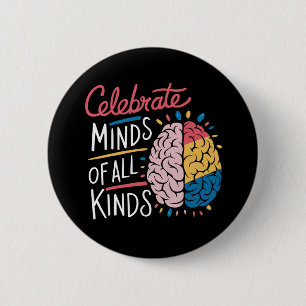 Celebrate Minds of All Kinds Autism Awareness 2 Inch Round Button