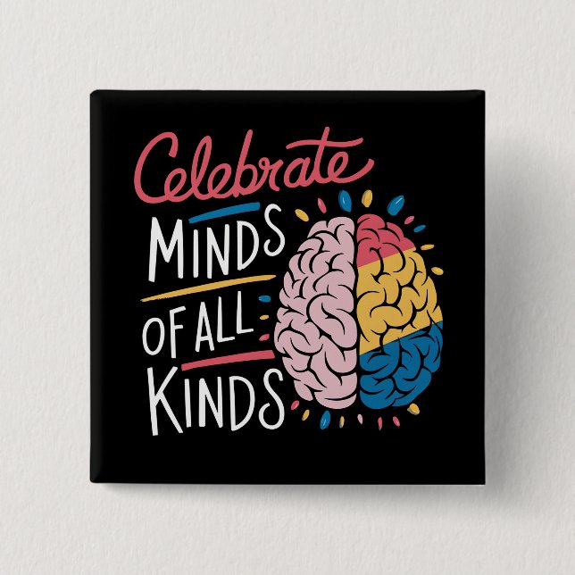 Celebrate Minds of All Kinds Autism Awareness 2 Inch Square Button (Front)