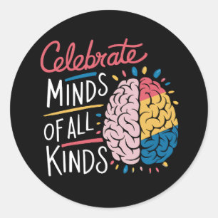 Celebrate Minds of All Kinds Autism Awareness Classic Round Sticker