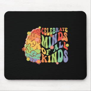 Celebrate Minds Of All Kinds Autism Awareness  Mouse Pad