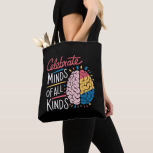 Celebrate Minds of All Kinds Autism Awareness Tote Bag