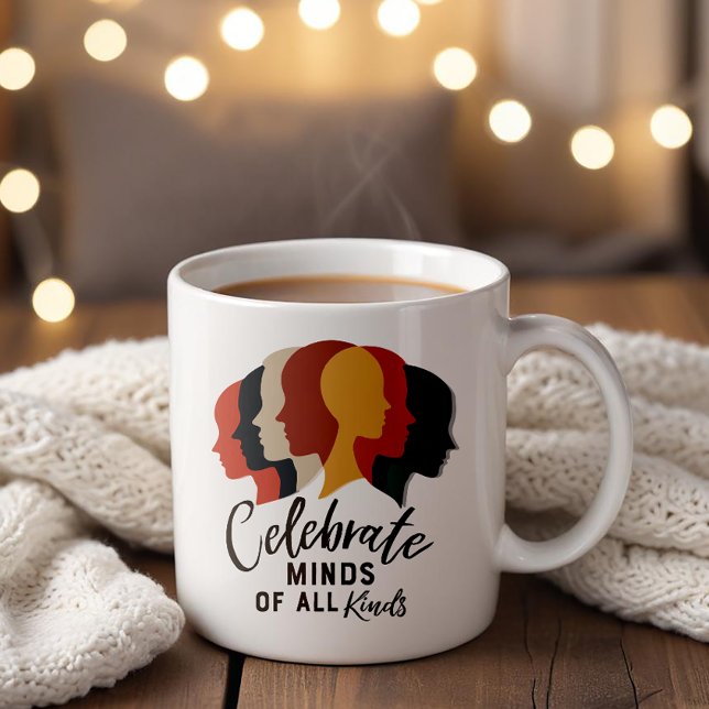 Celebrate Minds of All Kinds Coffee Mug (Powerful visual statement promoting acceptance, empathy, and the celebration of diverse minds.)
