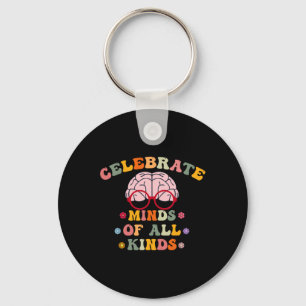 Celebrate Minds Of All Kinds Mental Health Autism  Keychain