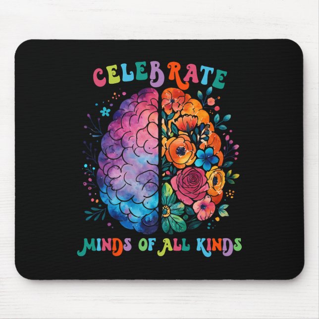 Celebrate Minds Of All Kinds Mental Health Autism  Mouse Pad (Front)