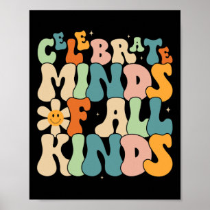 Celebrate Minds Of All Kinds Mental Health Autism  Poster