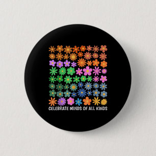 Celebrate Minds Of All Kinds Neurodiversity Autism 2 Inch Round Button