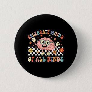 Celebrate Minds of All Kinds Neurodiversity Autism 2 Inch Round Button