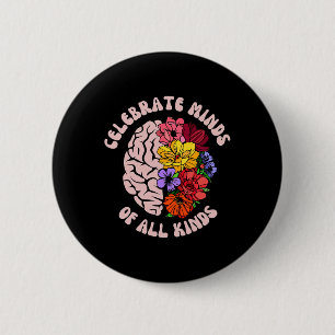Celebrate Minds Of All Kinds Neurodiversity Autism 2 Inch Round Button