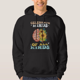 Celebrate Minds of All Kinds Neurodiversity Autism Hoodie