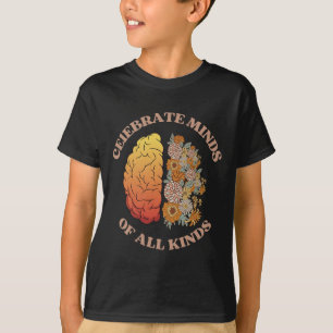 Celebrate Minds Of All Kinds Neurodiversity Autism T-Shirt