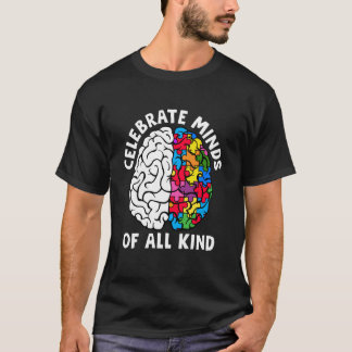Celebrate Minds of All Kinds Neurodiversity Autism T-Shirt