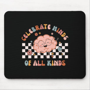 Celebrate Minds Of All Kinds Shirt Neurodiversity Mouse Pad