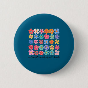 Celebrate minds of kinds flowers neurodiversity 2 inch round button