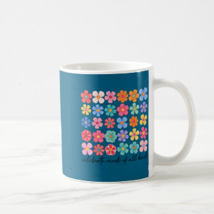Celebrate minds of kinds flowers neurodiversity coffee mug