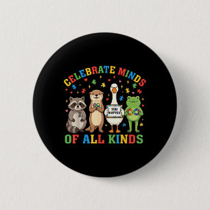 Celebrate Minds Of Kinds Neurodiversity Awareness 2 Inch Round Button
