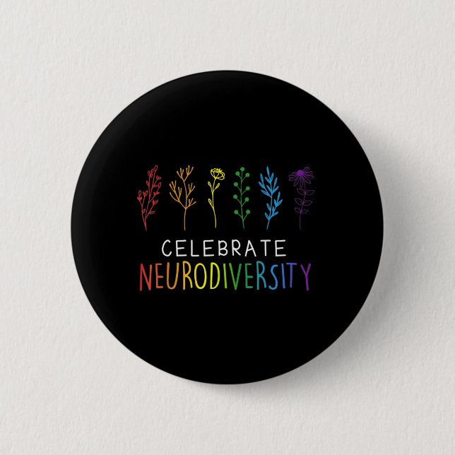 CELEBRATE NEURODIVERSITY  Autism Awareness Flower  2 Inch Round Button (Front)