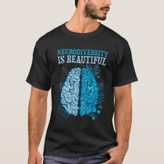 Celebrate Neurodiversity Is Beautiful T-Shirt